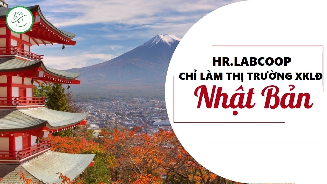 Công ty HR.LABCOOP chỉ làm thị trường XKLĐ Nhật Bản